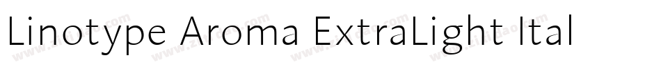 Linotype Aroma ExtraLight Italic字体转换
